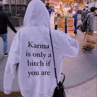 Women's Karma Is Only A Bitch If You Are Printed Casual Hoodie
