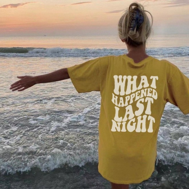 What Happened Last Night Print Women's T-shirt